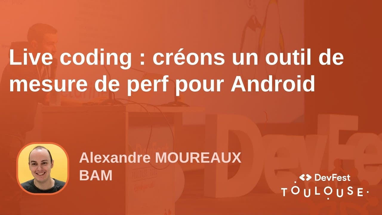 Live coding : créons un outil de mesure de perf pour Android
